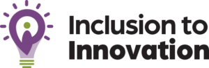 Inclusion to Innovation